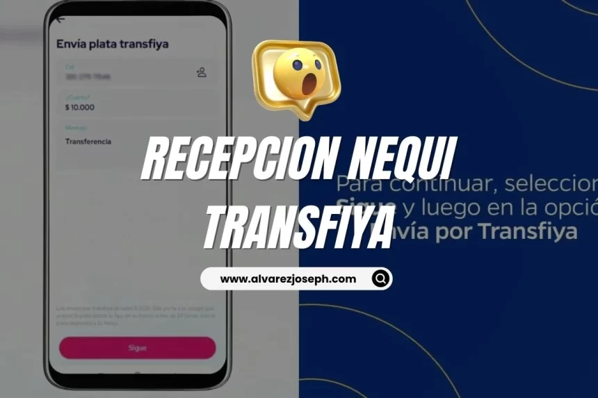 Cómo recibir plata en Nequi por Transfiya: Guía paso a paso - 7