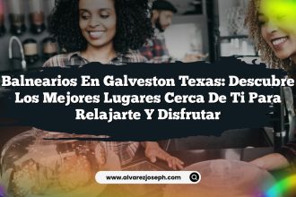 Balnearios en Galveston Texas: Descubre los Mejores Lugares Cerca de Ti para Relajarte y Disfrutar